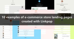 10 Examples of E-Commerce Store’s Landing Pages Created with Linkpop