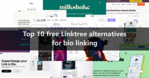 Top 10 free Linktree alternatives for bio linking [latest edition in 2022]